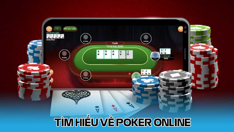 Tìm hiểu về Poker online