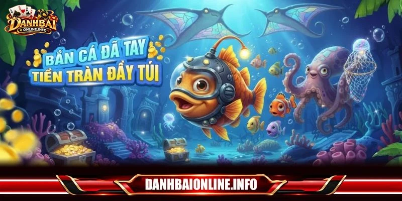 Chi tiết cách tham dự game chơi bắn cá uy tín tại Đánh Bài Online