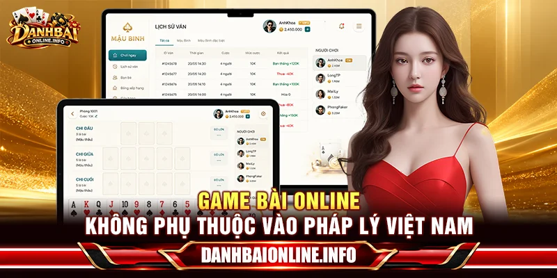 Game bài online không phụ thuộc vào pháp lý Việt Nam