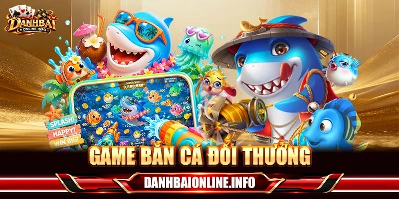 Game Bắn Cá Đổi Thưởng: Khai Phá Đại Dương Săn Cá Khủng 