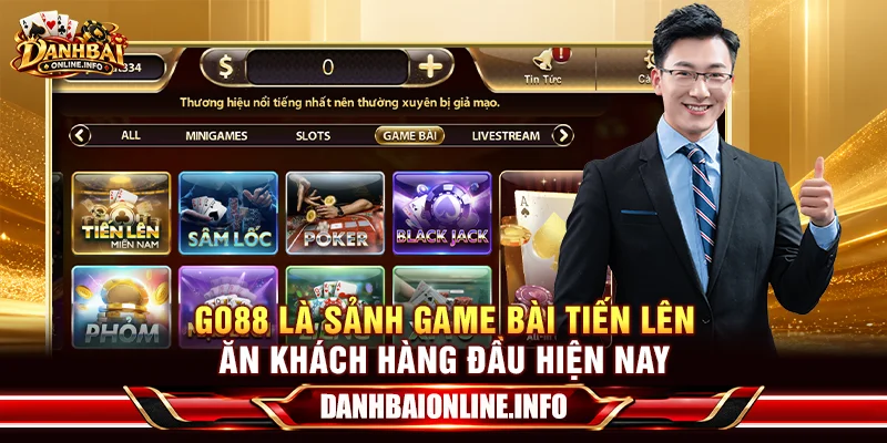 GO88 là sảnh game bài Tiến lên ăn khách hàng đầu hiện nay