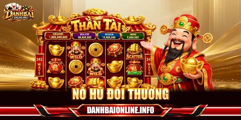 Nổ Hũ Đổi Thưởng: Săn Jackpot Tiền Tỷ Với 03 Chiến Thuật 