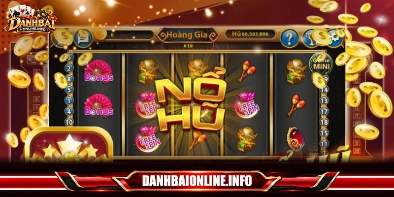 Thể thức chơi game Nổ hũ rất dễ hiểu, dễ tham gia