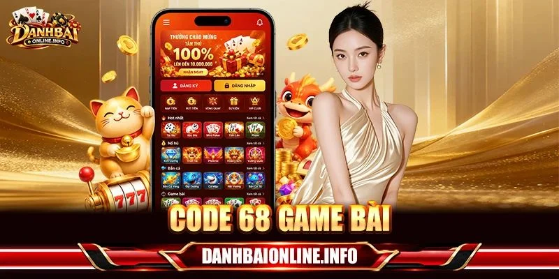 Code 68 Game Bài: Tìm Hiểu Ý Nghĩa Và Cách Sử Dụng Đúng